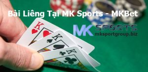 Bài Liêng Tại MK Sports - MKBet