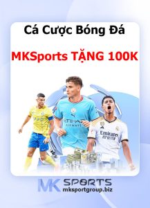 Cá Cược Bóng Đá MK SPORTS TẶNG 100K