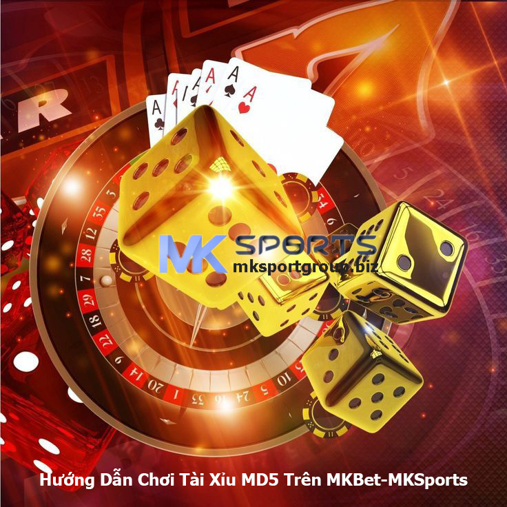 Hướng Dẫn Chơi Tài Xỉu MD5 Trên MKBet-MKSports